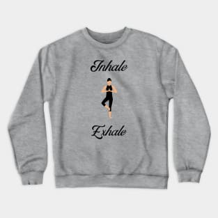 Inhale Exhale Crewneck Sweatshirt